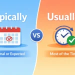 typically vs usually